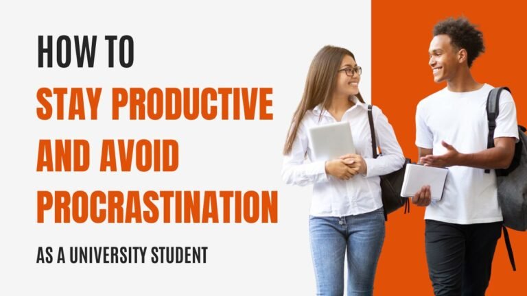 How to Stay Productive and Avoid Procrastination as a Student
