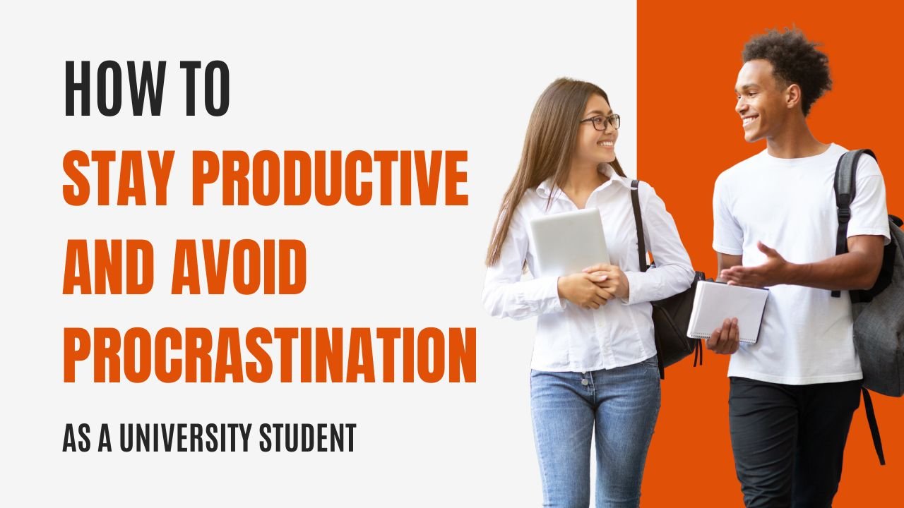 How to Stay Productive and Avoid Procrastination as a Student